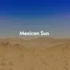 Various Artists - Mexican Sun
